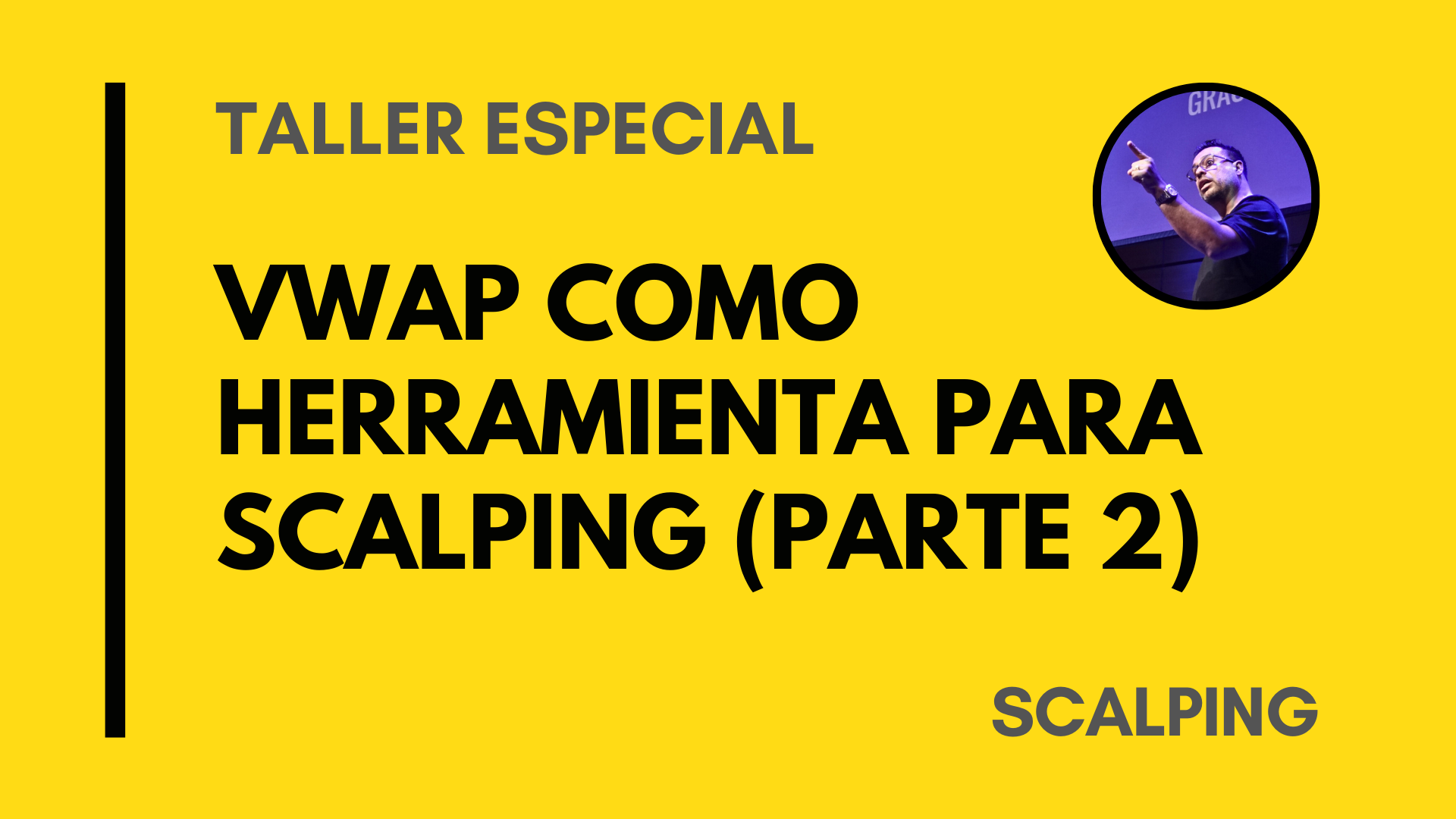 VWAP COMO HERRAMIENTA PARA SCALPING – PARTE 2 – DRU LOZANO