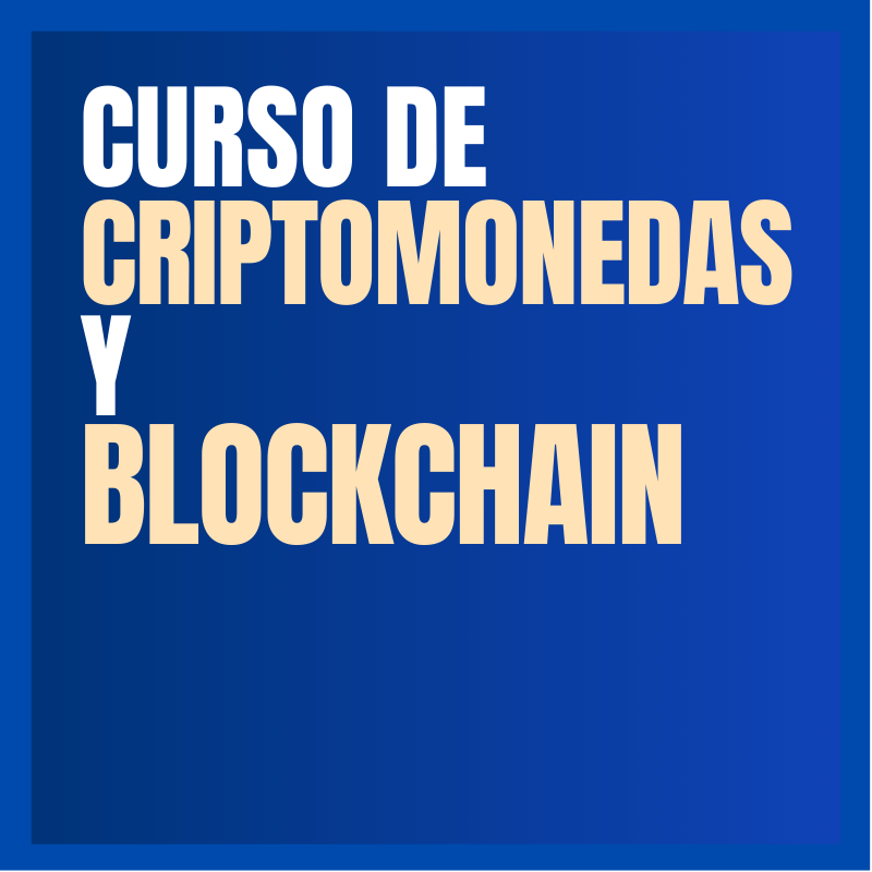 Curso de Criptomonedas y Blockchain