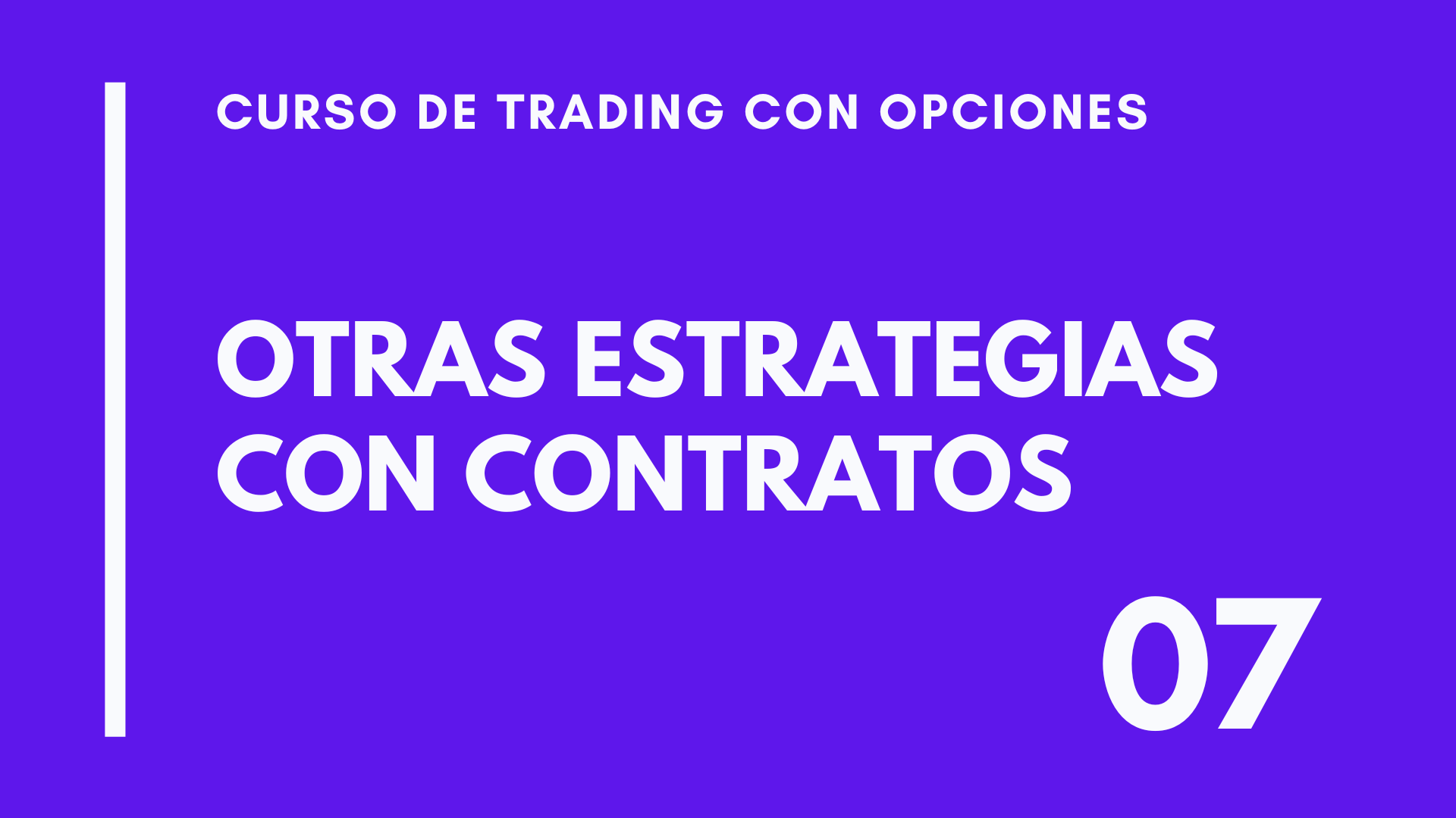 CLASE 07 – OTRAS ESTRATEGIAS CON CONTRATOS