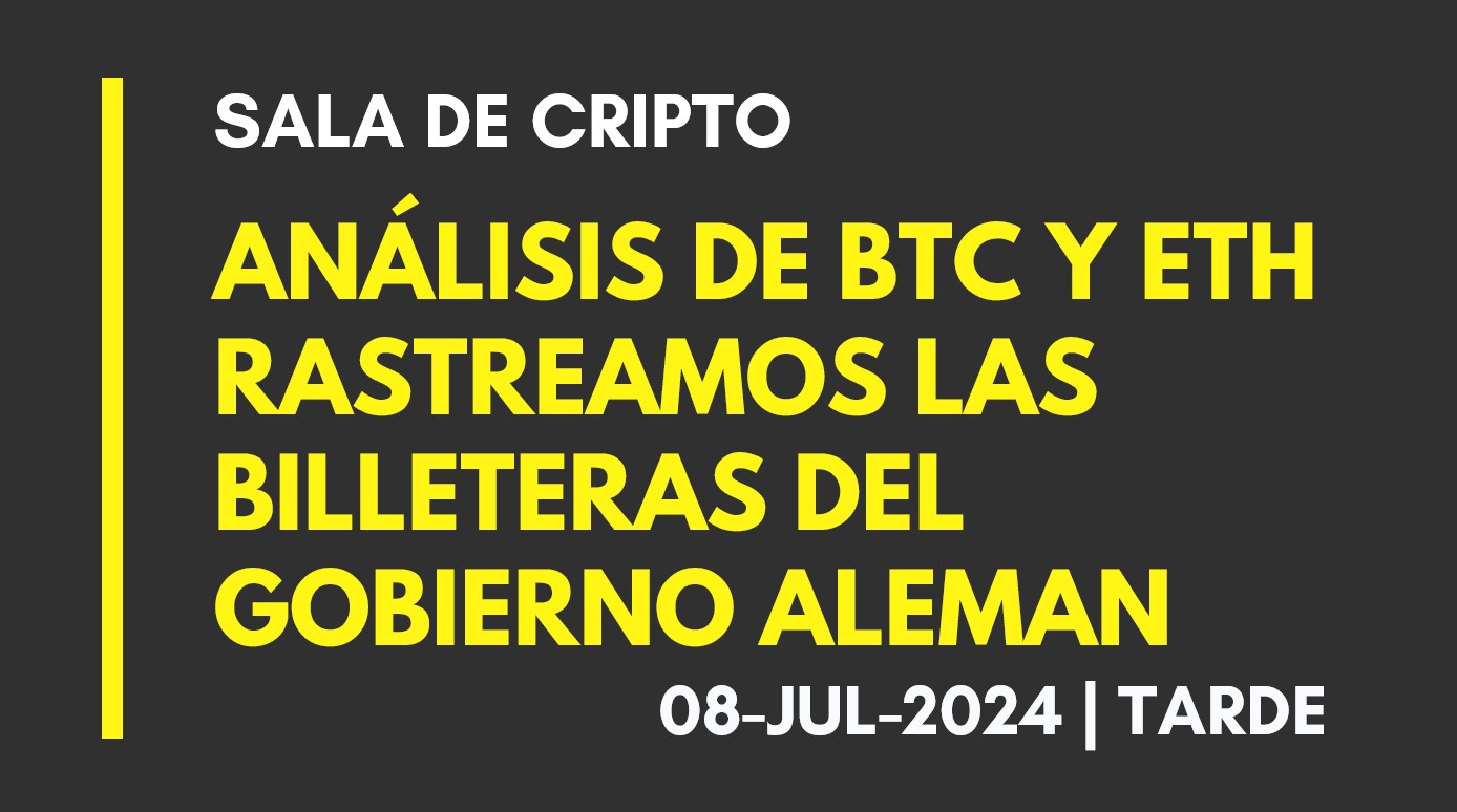 ANALISIS DE BTC Y ETH – RASTREAMOS LAS BILLETERAS DEL GOBIERNO ALEMAN – 2024-07-08