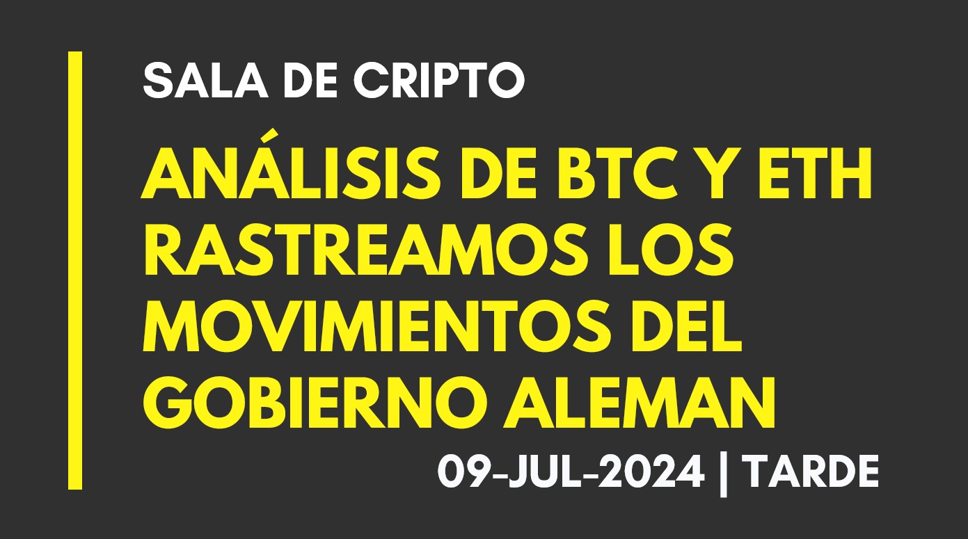 ANALISIS DE BTC Y ETH – RASTREAMOS LOS MOVIMIENTOS DEL GOBIERNO ALEMAN – 2024-07-09