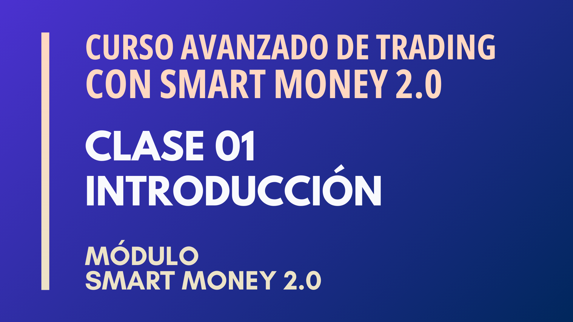 MÓDULO 1 SMART MONEY 2.0 – CLASE 01 – INTRODUCCIÓN – LUCAS NAUWELAERTS