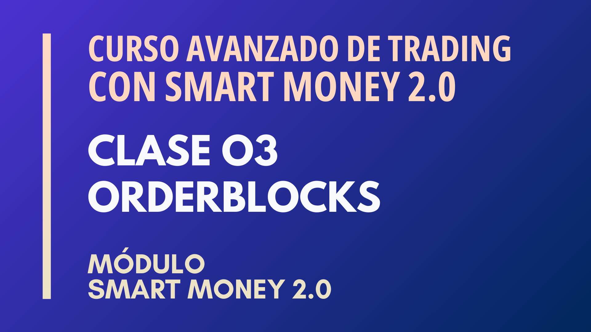 MÓDULO 1 SMART MONEY 2.0 – CLASE 03 – ODERBLOCKS – LUCAS NAUWELAERTS