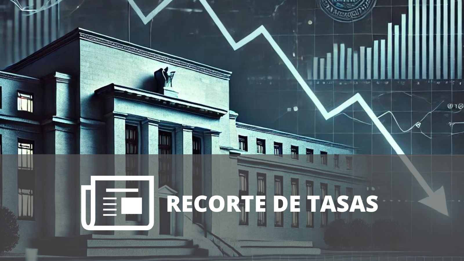 RECORTE DE TASAS: TODO LO QUE VIENE