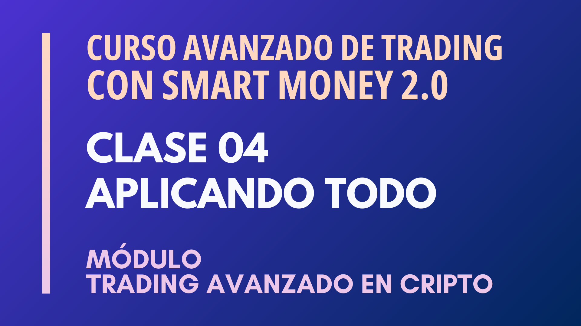 MÓDULO 2 TRADING AVANZADO EN CRIPTO – CLASE 04 – APLICANDO LO APRENDIDO – LUCAS NAUWELAERTS