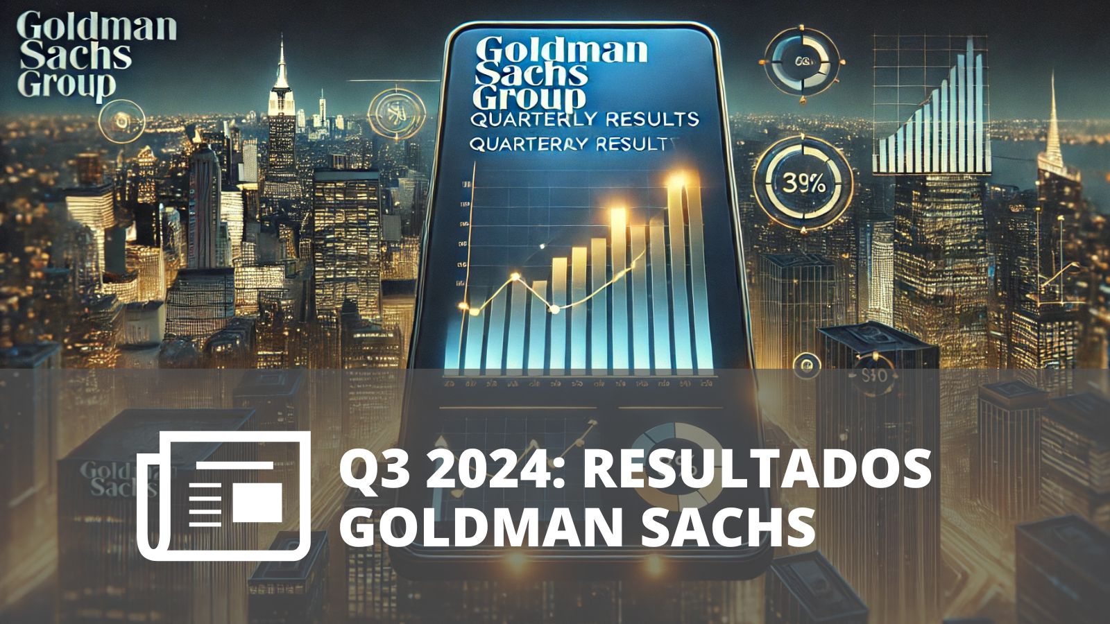 ¿QUÉ REVELAN LOS RESULTADOS DEL TERCER TRIMESTRE DE GOLDMAN SACHS?