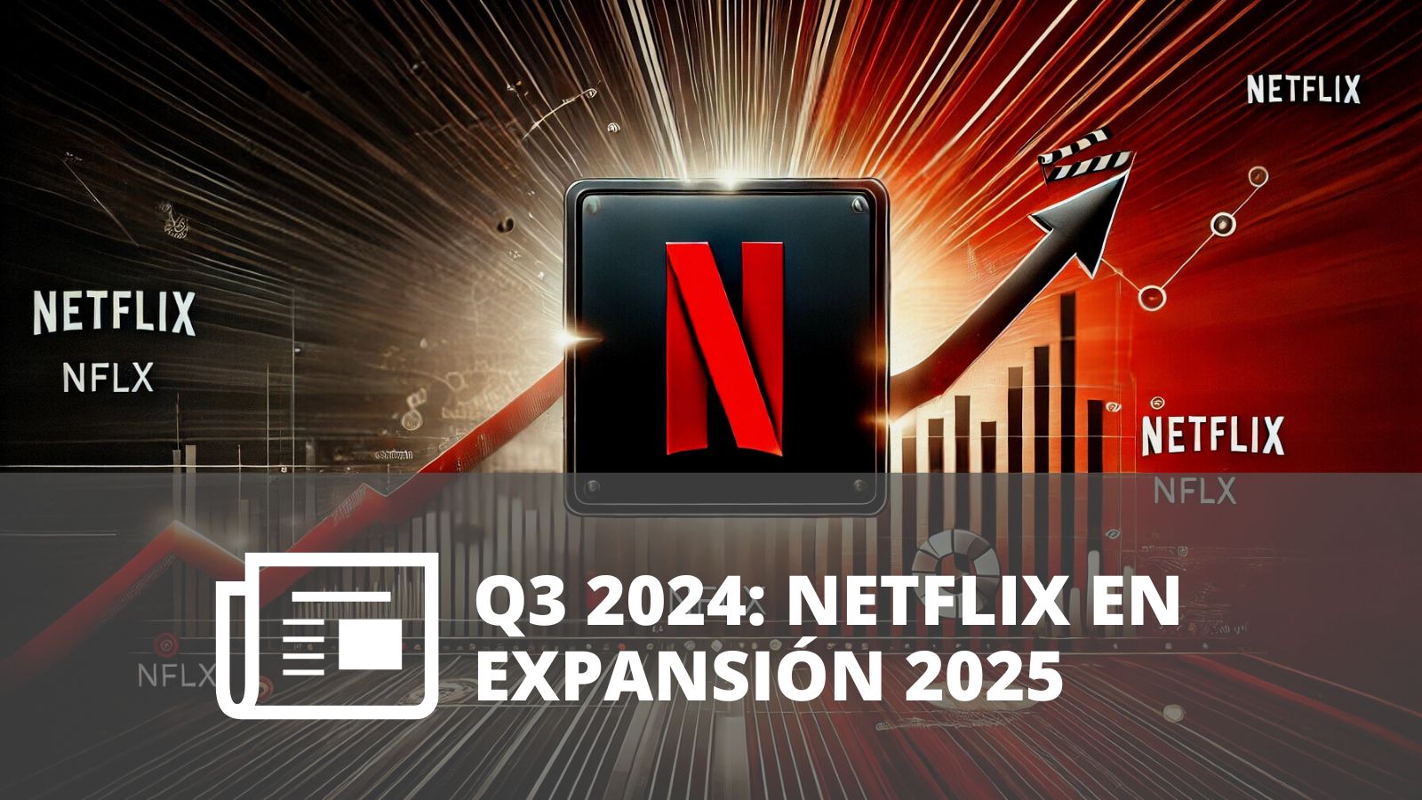 ¿QUÉ OPORTUNIDADES Y DESAFÍOS ENFRENTA NETFLIX PARA EL PRÓXIMO AÑO?